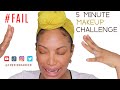 5 MINUTE MAKEUP CHALLENGE!!