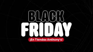 Llegó El Black Friday A Tiendas Anthonys