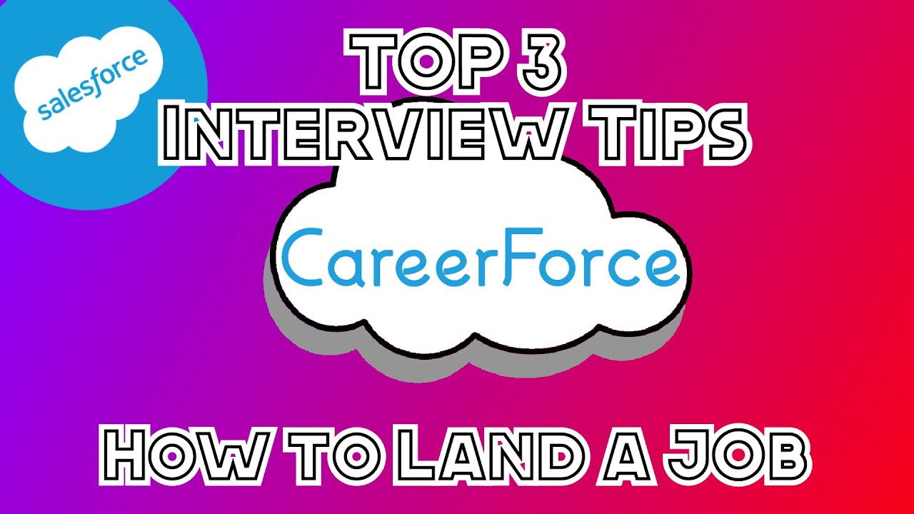 TOP 3 INTERVIEW TIPS | HOW TO LAND A SALESFORCE JOB - YouTube