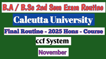 B.A. B.Sc 2nd semester hons final Exam routine 2025 Calcutta University | Exam Routine 2nd sem C.U |