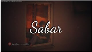 Sabar || Sad Whatsapp Status || Sabar Status