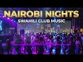 Nairobi Nights Club Swahili Music Vol 6 Late Night African Dance BGM Swahili Party 2026 
