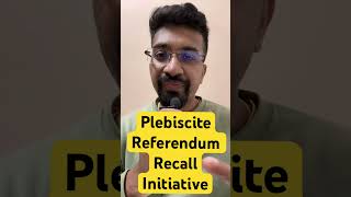 Plebiscite Vs Referendum Vs Recall Vs Initiative - Direct Democracy Tool