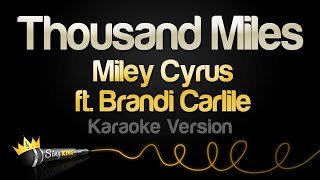 Miley Cyrus ft  Brandi Carlile - Thousand Miles (Karaoke Version)