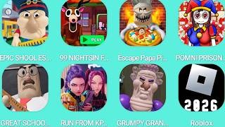 ROBLOX:EPIC SCHOOL ESCAPE,Escape Papa Pizza's Pizzeria,99 NIGHTSIN FOREST PRISON,GREAT SHOOL BREAKOU