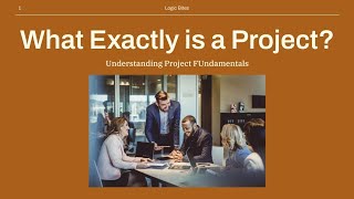 What exactly is a Project? Understanding Project Fundamentals (Project Management ep.1)
