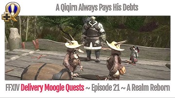 FFXIV Delivery Moogle Quests (Carrier Level 21) - A Qiqirn Always Pays His Debts - A Realm Reborn
