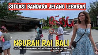 Siap Serbu Bali Situasi Terkini Bandara Ngurah Rai Jelang Liburan Lebaran