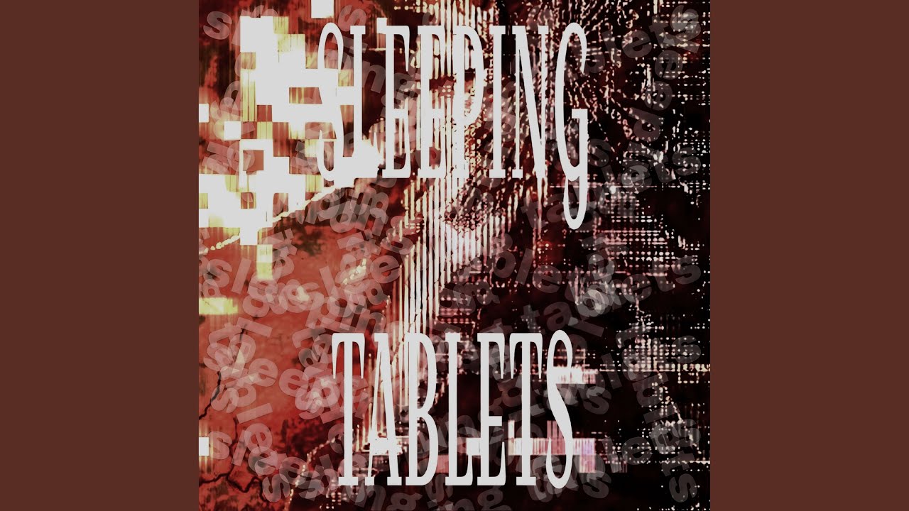 YouTube에서 SLEEPING TABLETS 보기 YouTube에서 SLEEPING TABLETS 보기