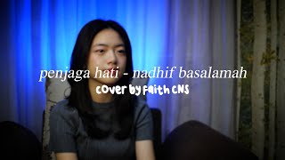 penjaga hati - Nadhif Basalamah | #coverbyfaithcns