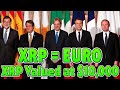 Xrp valued at 10000 by europe xrp is the new euro