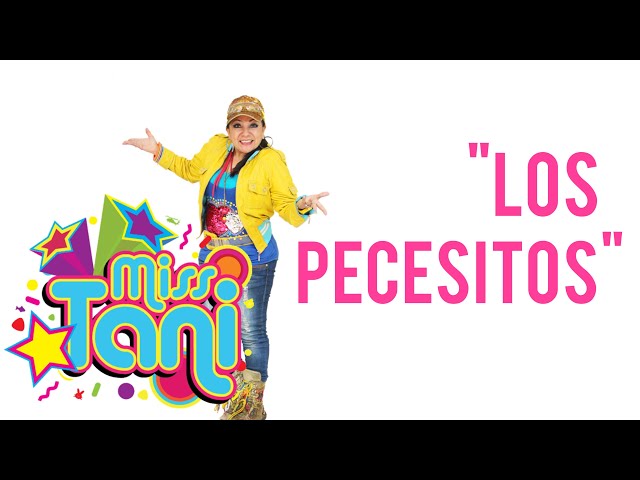 Miss Tani - Los Pecesitos class=