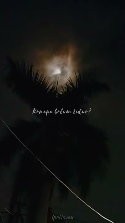 story wa | status wa - tidur ya, ikhlasin dia