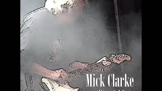Mick Clarke - Big Town Playboy