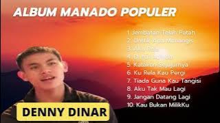 Album Pop Manado Populer Pigi So Nyanda Bale - Denny Dinar