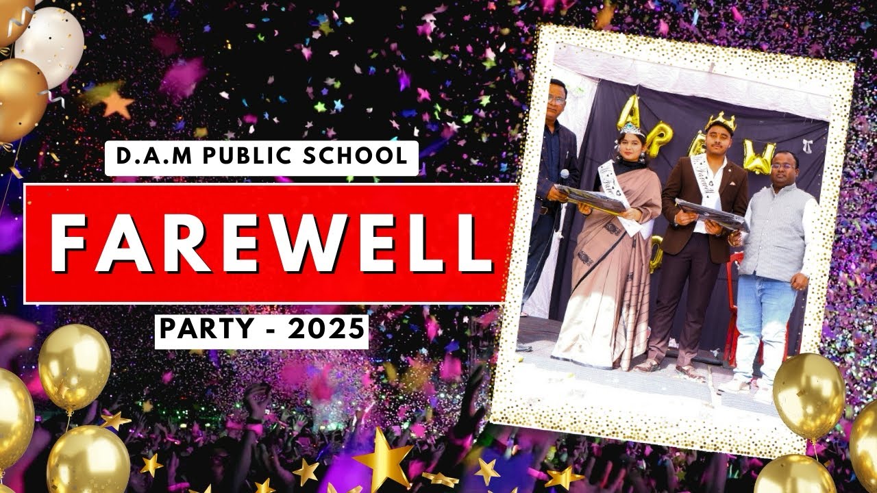 Farewell Party Highlights 2025 | D.A.M Public School - YouTube