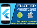 Introduzione a Dart: Enum, Eccezioni, Generics, Future e Commenti - Corso Flutter 2020