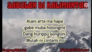 'SABULAN DI KALIMANTAN' Lagu beserta Lirik