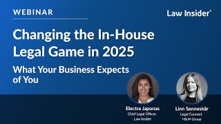 Changing the In-House Legal Game in 2025: What Your Business Expects of You