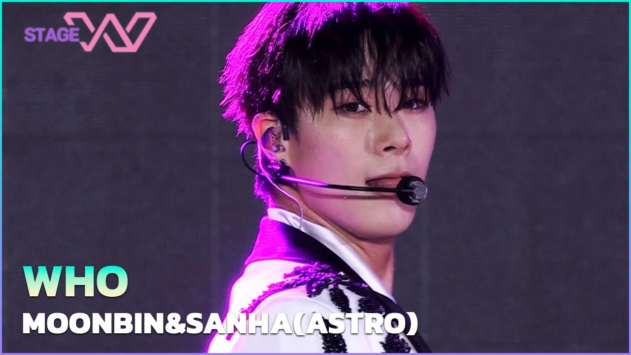 WHO - MOONBIN&SANHA(ASTRO アストロ) [STAGE W in MOKPO] - YouTube