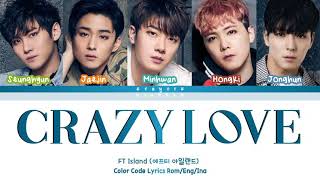 FT Island Crazy Love Lyrics English / Lirik Indonesia