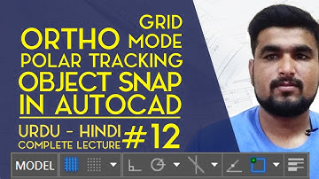 GRID | ORTHO MODE | POLAR TRACKING | OBJECT SNAP | OBJECT SNAP TRACKING  IN  AUTOCAD | LECTURE #12