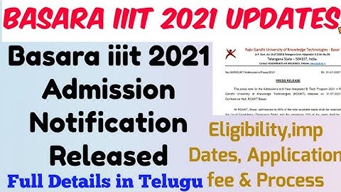 Basara iiit 2021 Admission Notification Released/Eligibility Imp Dates,Application process in Telugu