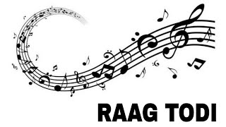 RAAG TODI ।। Aaroh ।। Abaroh ।। Pakad ।। Tutorial For Beginners