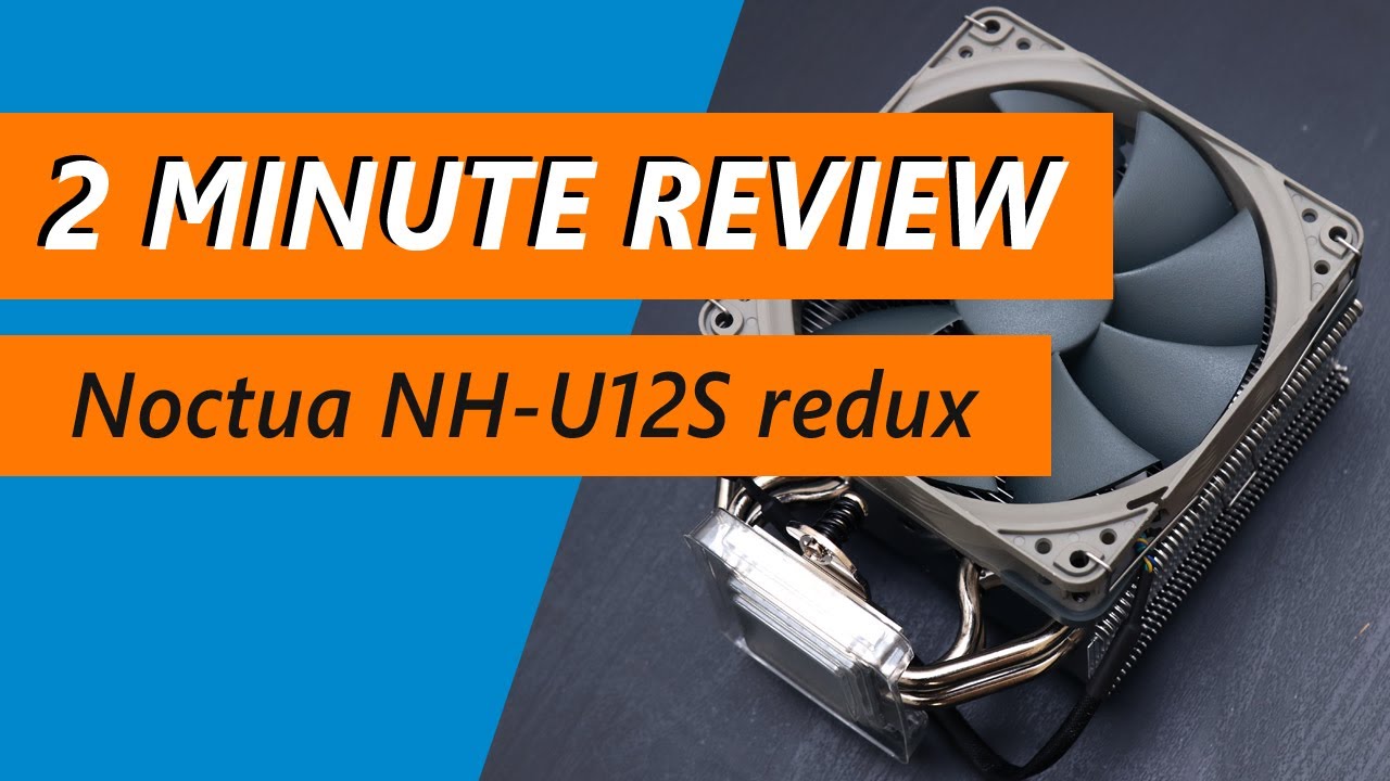 Noctua NH-U12S Redux Review