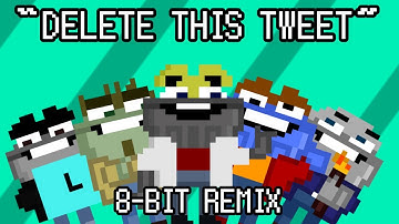 "Delete This Tweet" | 8-Bit Remix