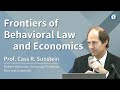 Frontiers of Behavioral Law and Economics法與行為經濟學的理論前沿 | Prof. Cass R. Sunstein