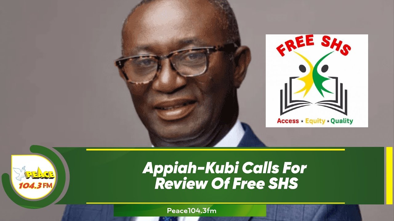 Appiah Kubi Calls For Review Of Free SHS YouTube Appiah Kubi Calls For Review Of Free SHS YouTube