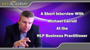 A Short Interview With Michael Carroll At the NLP Business Practitioner