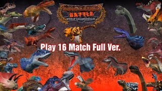 Dinosaurs Battle s2 16 Match Full Ver.- 5K SPECIAL!