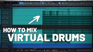 How to Mix Virtual Drums