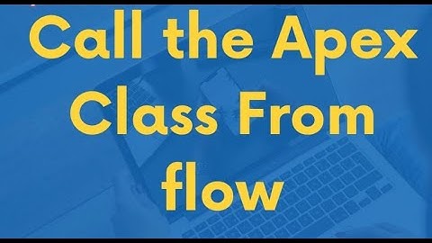 Invoke an Apex class (Invocable Method) from Flow.