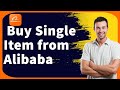 How to purchase a single item from alibaba 2024 buy one item