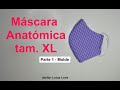 Como fazer Molde mascara anatómica tam. XL /Anatomical mask template size XL - part 1