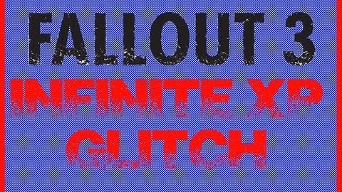 Fallout 3 Infinite XP Glitch Re-Upload.