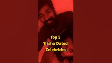 Top 5 Trisha Dated Celebrities #trisha #dhanush #simbu #rana #vijay #tvk