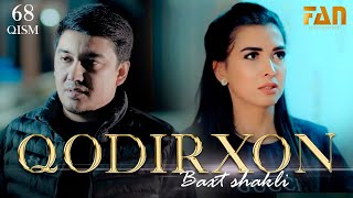 Qodirxon (baxt shakli 68qism 2-mavsum) | Кодирхон (бахт шакли 68-кисм 2-мавсум)