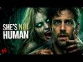 She S Not Human She S Something Evil Full Horror Movie