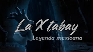 EL ESPECTRO DE LA XTABAY LEYENDA MAYA 😱 LA MUJER QUE ATRAPA HOMBRES