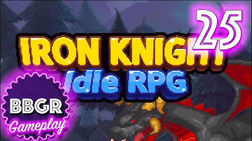 Iron Knight: Nonstop Idle RPG - Game Play Walkthrough No Commentary 25