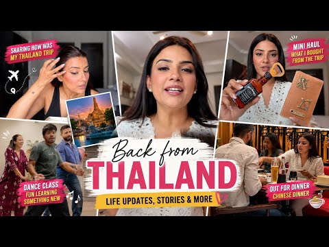 Back To India | Sharing My Thailand Stories |Learning Dance | Chinese Dinner & Much more