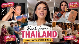 Back To India | Sharing My Thailand Stories |Learning Dance | Chinese Dinner & Much more