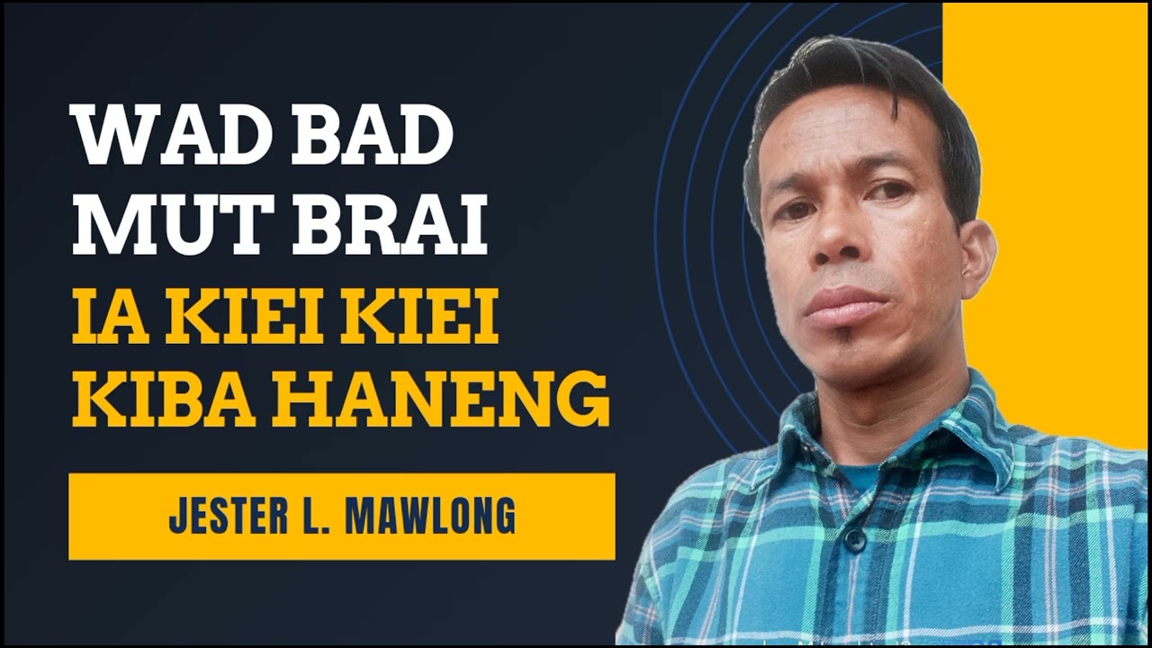 Wad bad mut brai ia kiei kiei kiba haneng