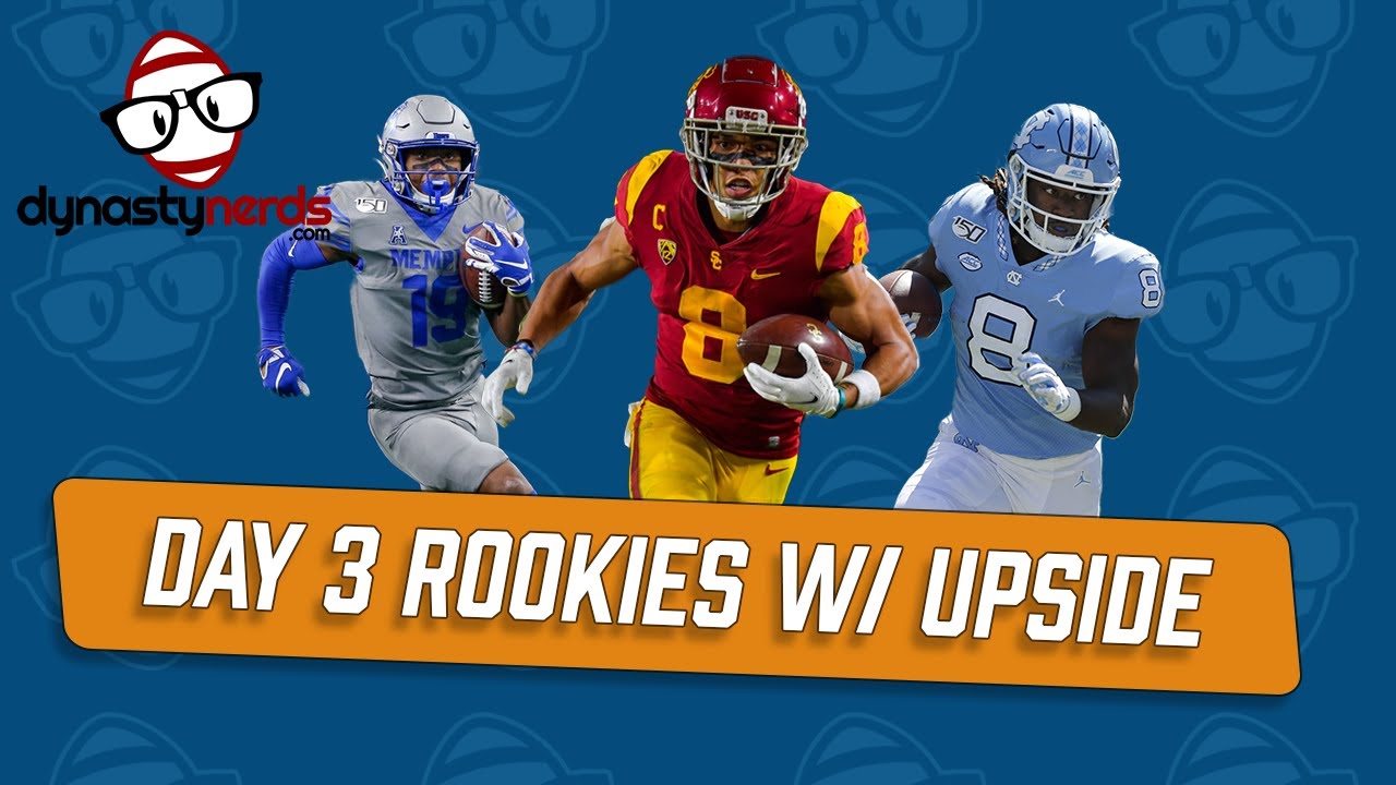 2021 Rookies Day 3 Picks with Upside 2021 Dynasty Fantasy Football