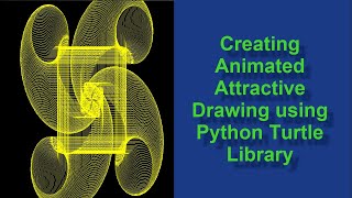 How to Create Animated Attractive Drawing using Python Turtle Library || Lession -1