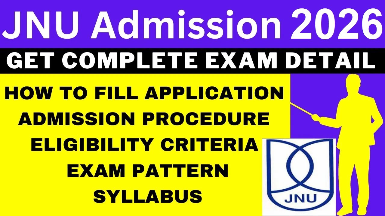 JNU Admission 2026 Notification (Out), Application, Date, Eligibility, Syllabus, Pattern, Admit Card